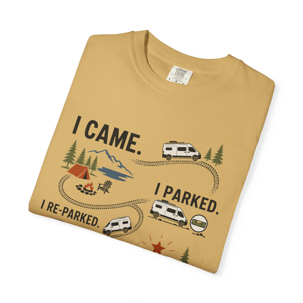 I Came I Parked I Re Parked - T-Shirt