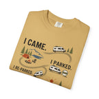 I Came I Parked I Re Parked - T-Shirt
