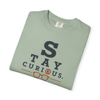 Stay Curious Travel Further - T-Shirt