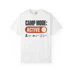 Camp Mode Active - T-Shirt