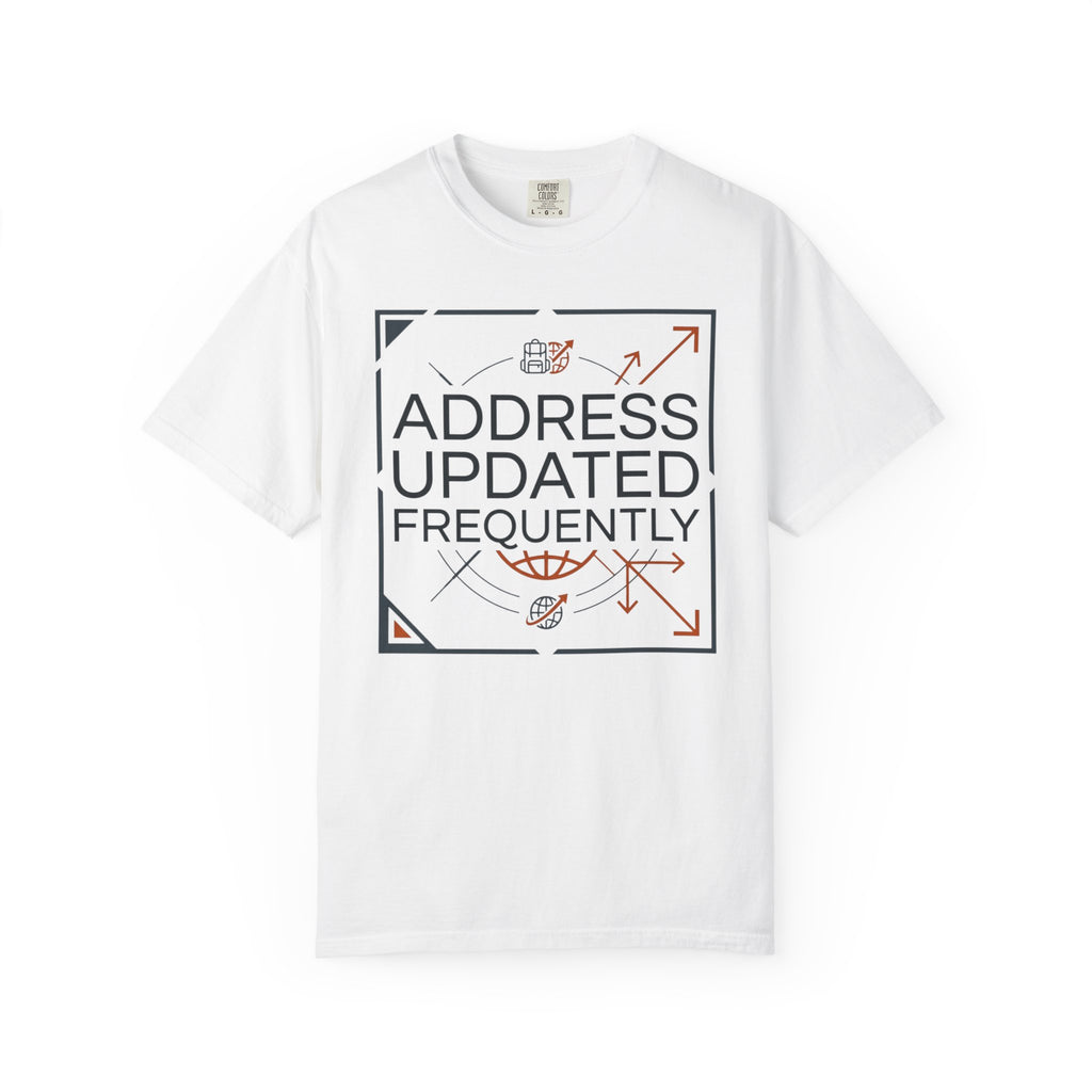 Address Updated Frequently - T-Shirt