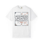 Address Updated Frequently - T-Shirt