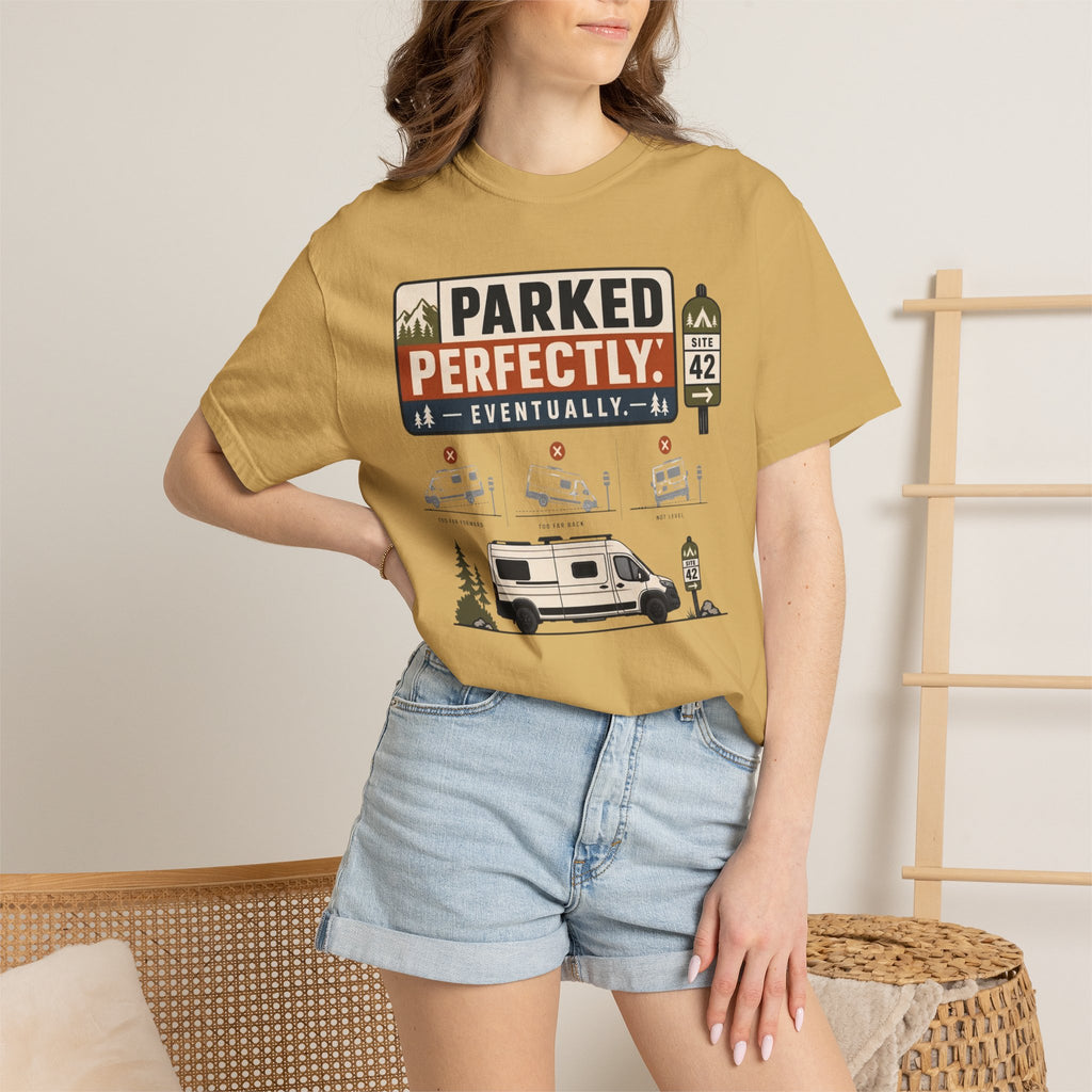Parked Perfectly Eventually - T-Shirt