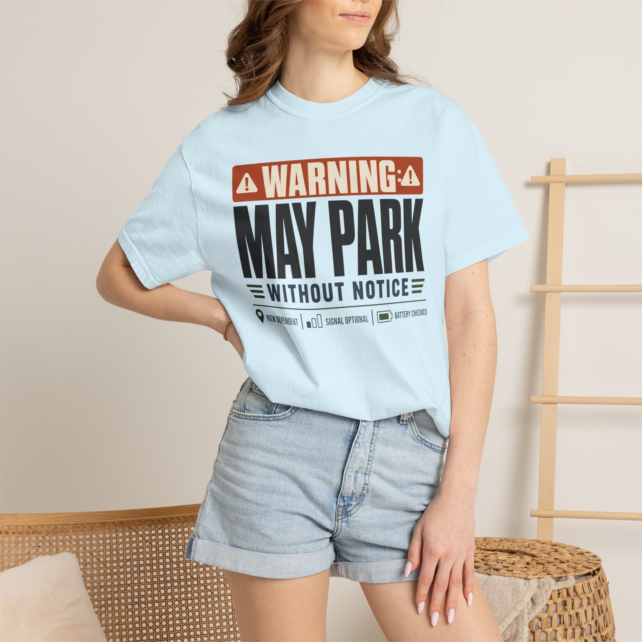 Warning May Park Without Notice - T-Shirt