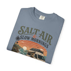 Salt Air and Slow Mornings - T-Shirt