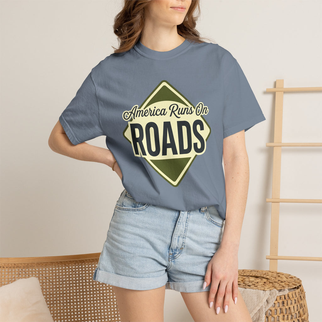 America runs On Roads - T-Shirt