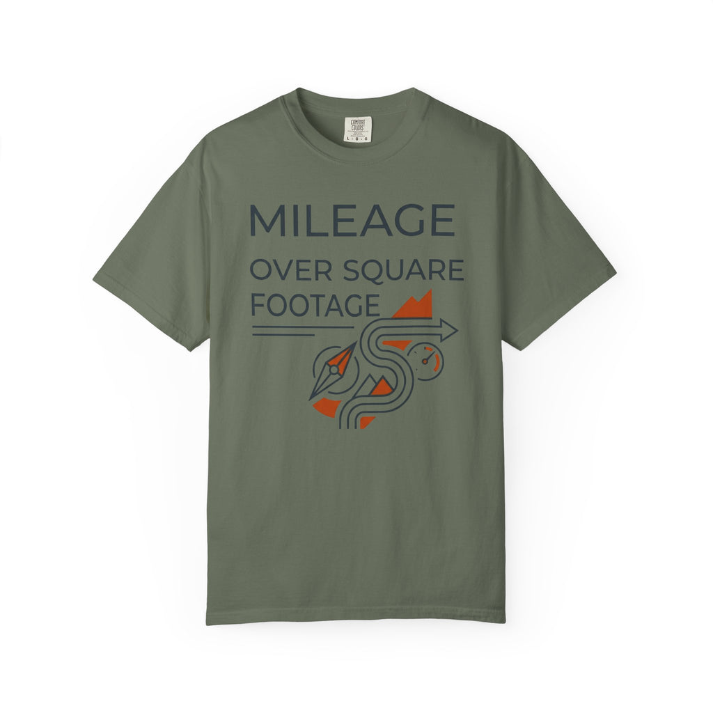 Mileage Over Square Footage - T-Shirt