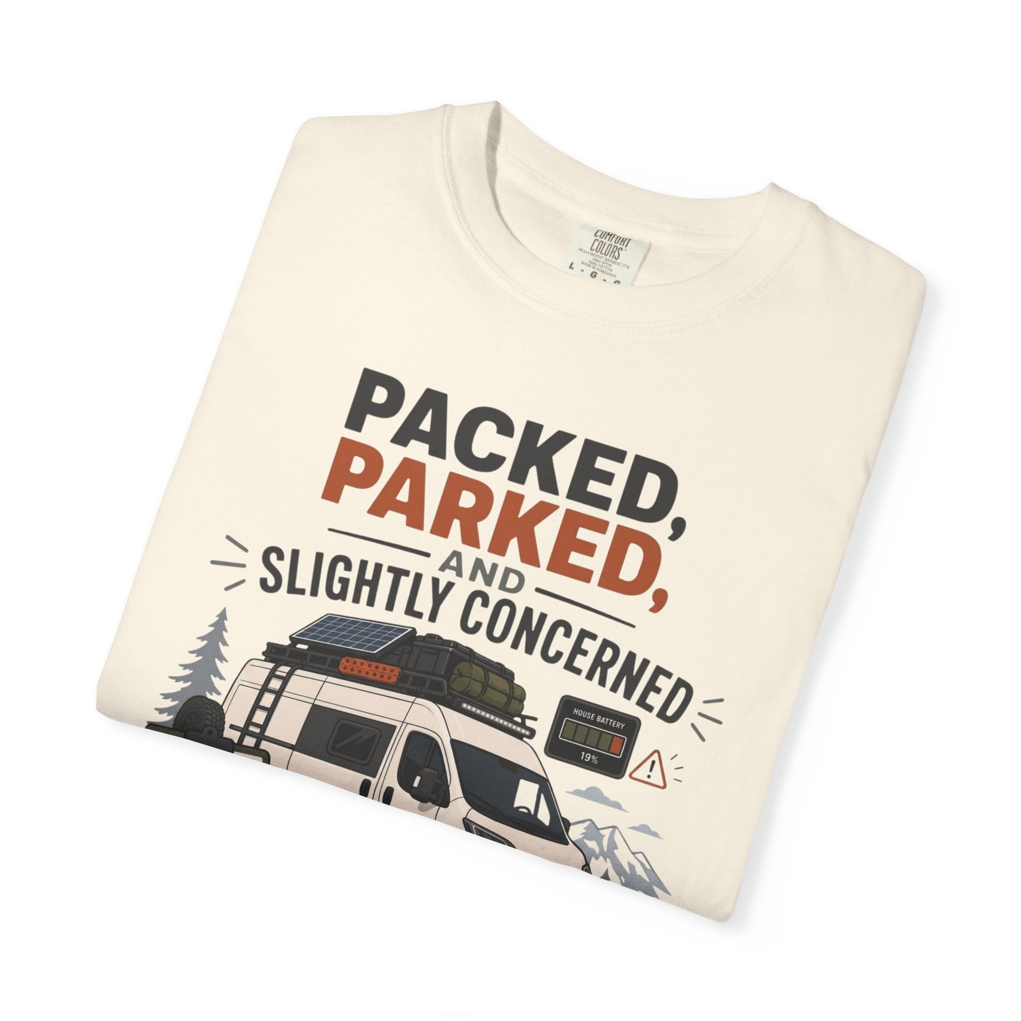 Packed Parked And Slightly Concerned - T-Shirt