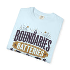 Boundaries Batteries And Dog Hair - T-Shirt