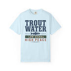 Trout Water Low Signal High Peace - T-Shirt