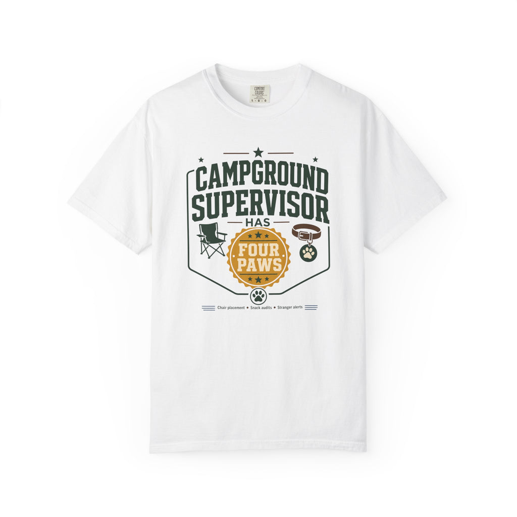 Campground Supervisor Has Four Paws - T-Shirt