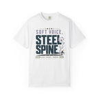 Soft Voice Steel Spine - T-Shirt