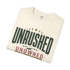Unrushed Unowned Unplugged - T-Shirt