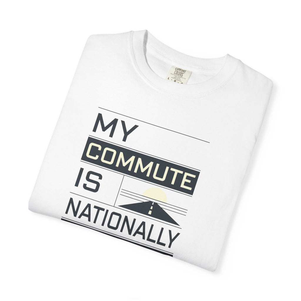 My Commute Is Nationally Scenic - T-Shirt