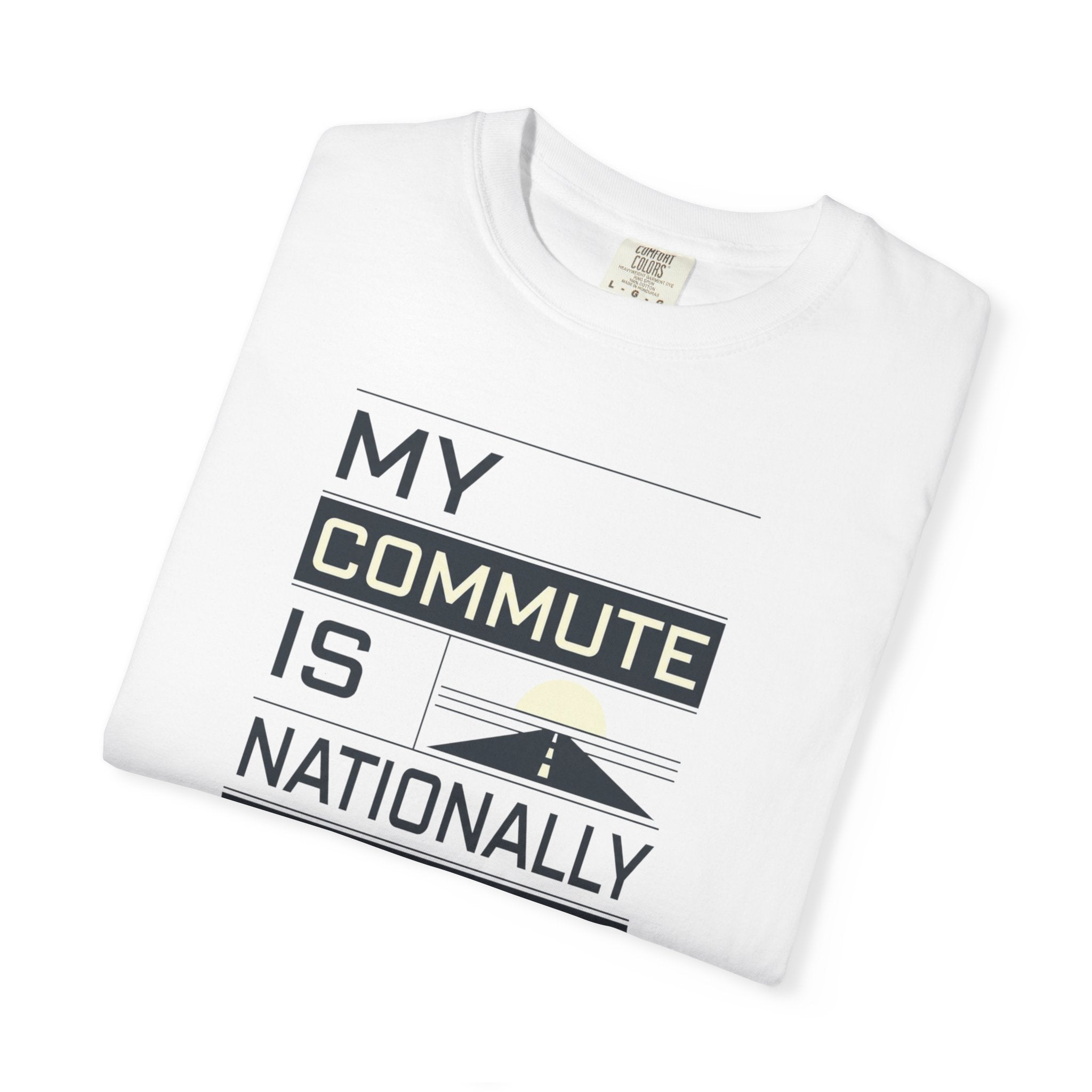 My Commute Is Nationally Scenic - T-Shirt