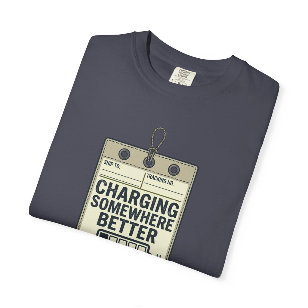Charging Somewhere Better - T-Shirt