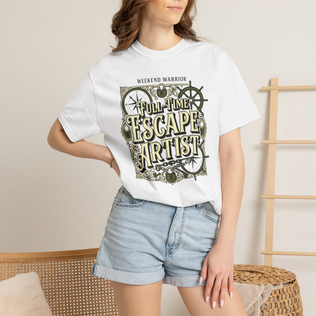 Weekend Warrior Full-Time Escape Artist - T-Shirt