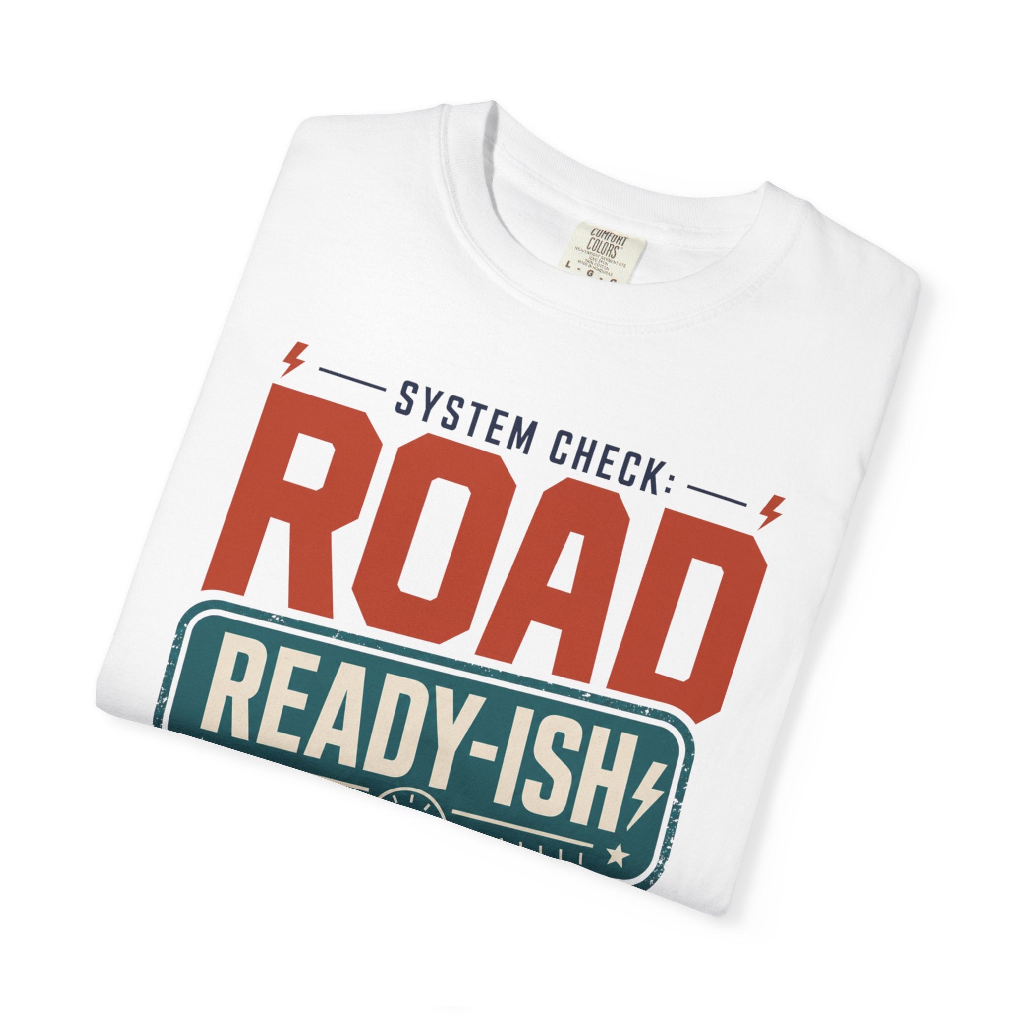System Check Road Ready Ish - T-Shirt