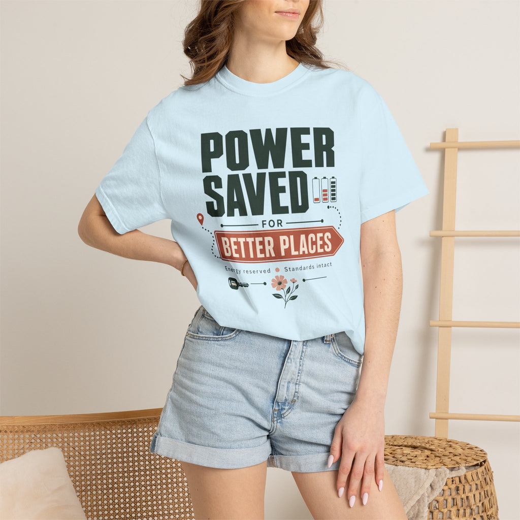 Power Saved For Better Places - T-Shirt