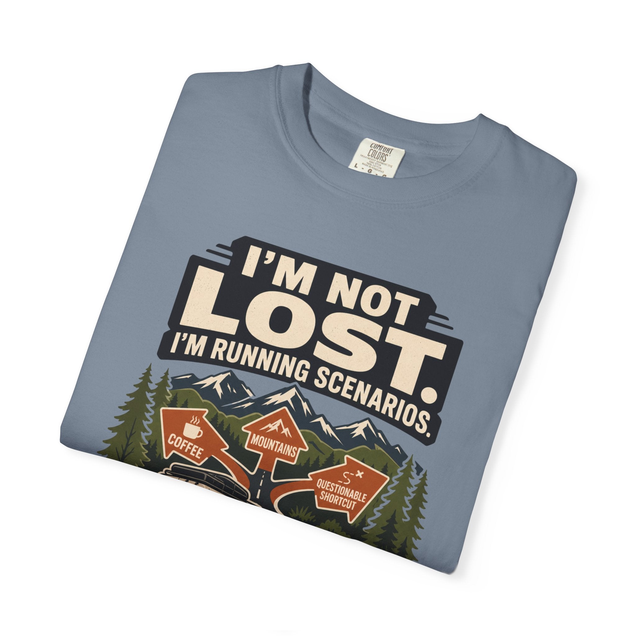 I M Not Lost I M Running Scenarios - T-Shirt
