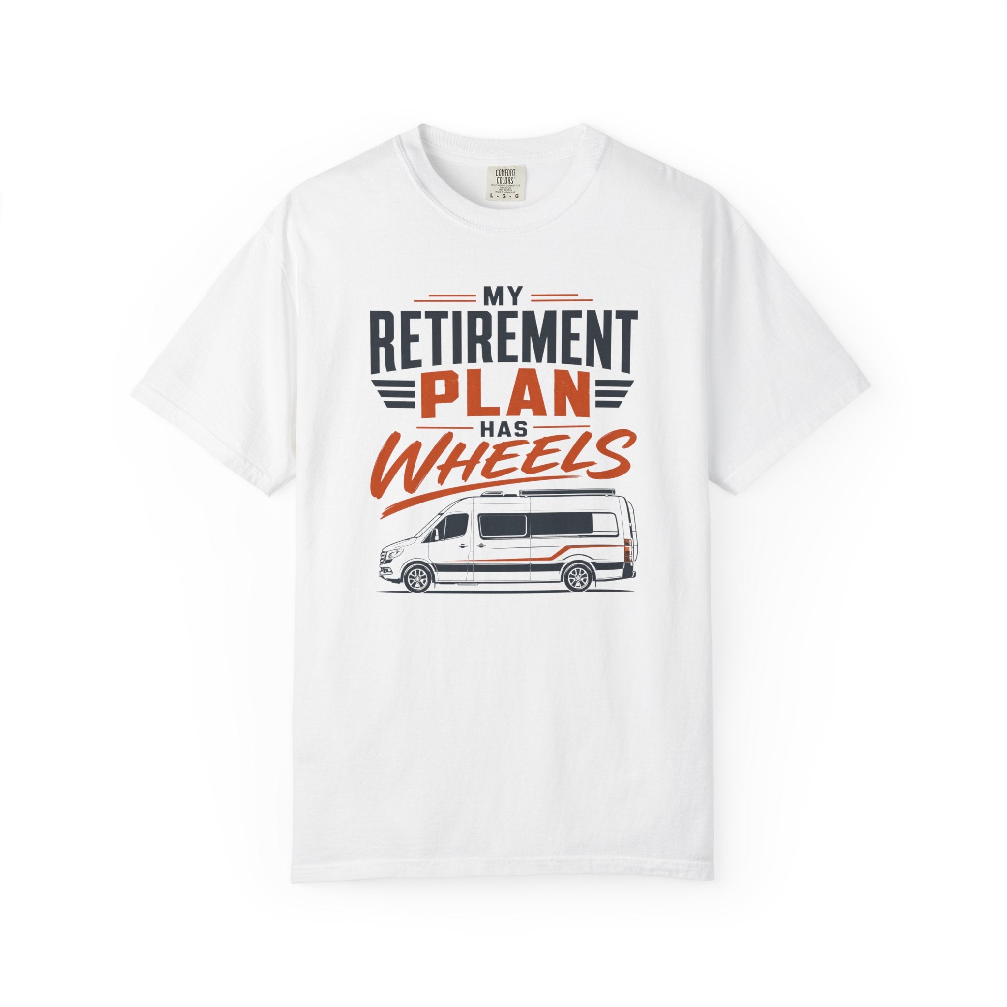 My Retirement Plan Has Wheels - T-Shirt