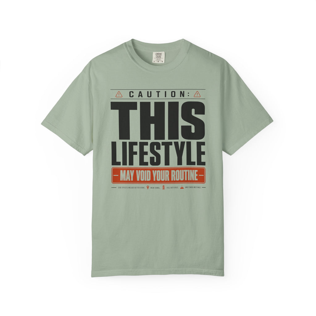 Caution This Lifestyle May Void Your Routine - T-Shirt