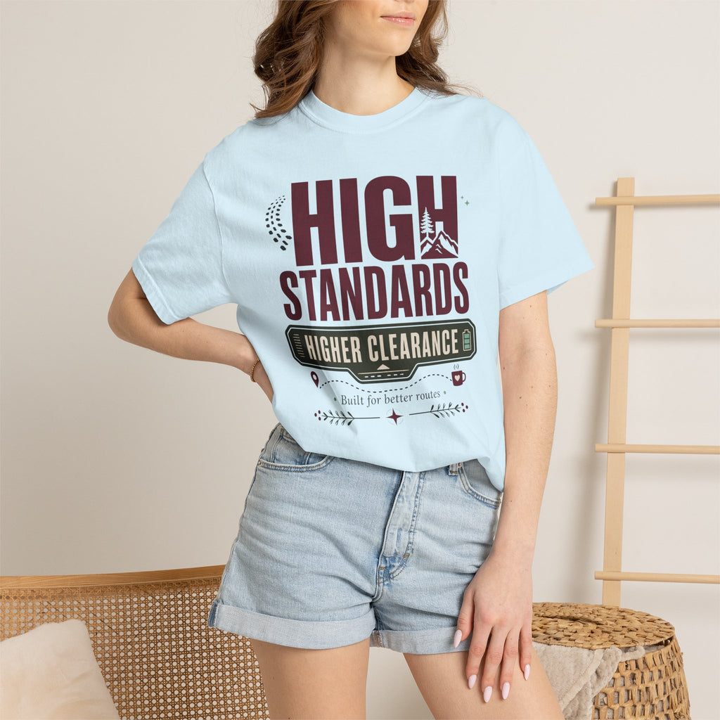 High Standards Higher Clearance - T-Shirt