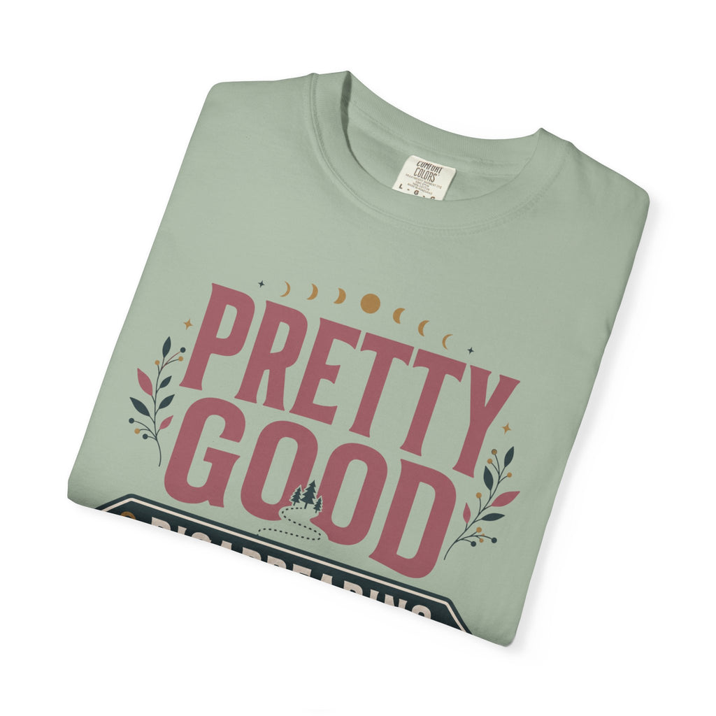 Pretty Good At Disappearing Into The Woods - T-Shirt