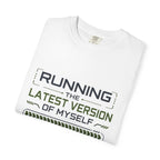 Running The Latest Version Of MySelf - T-Shirt