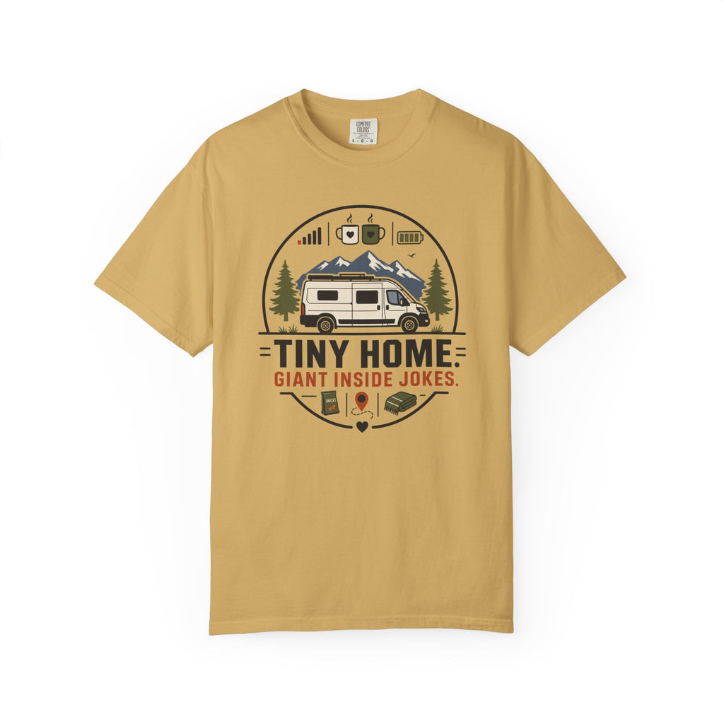 Tiny Home Giant Inside Jokes - T-Shirt