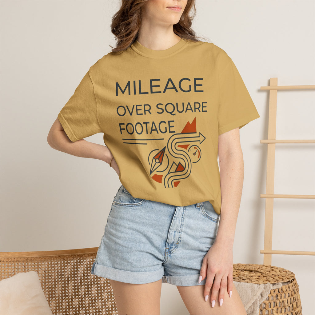 Mileage Over Square Footage - T-Shirt