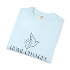 Home Changes Freedom Doesnt - T-Shirt