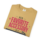 Her Favorite Accessory Is A Good Pull Off - T-Shirt