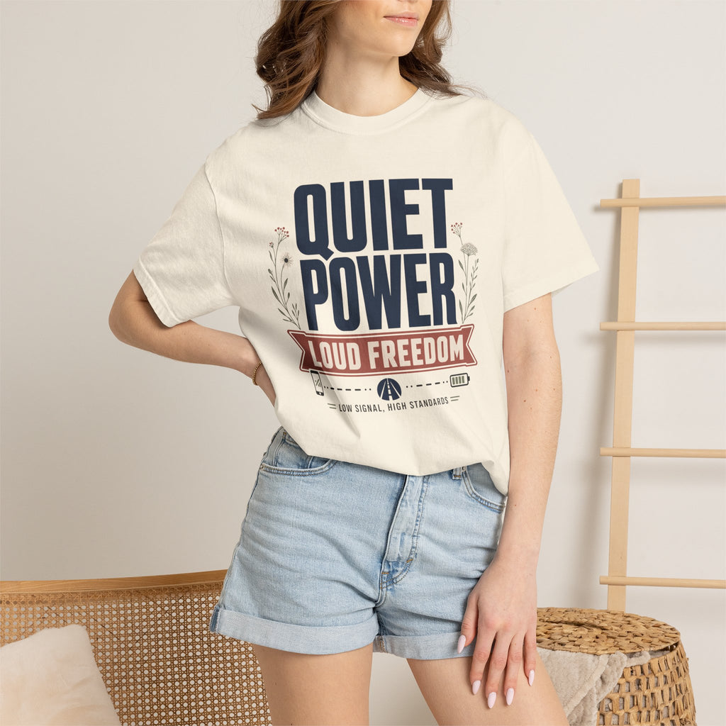 Quiet Power Loud Freedom - T-Shirt