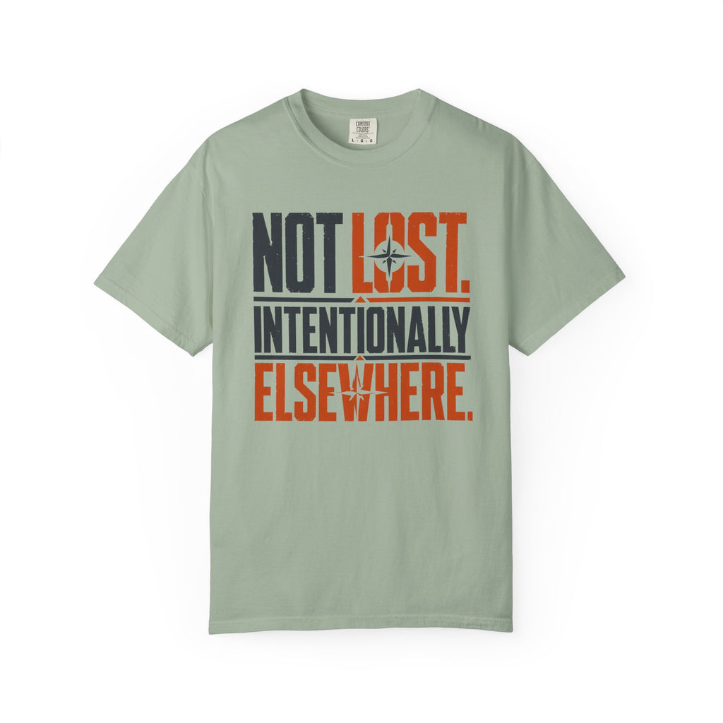 Not Lost Intentionally Elsewhere - T-Shirt