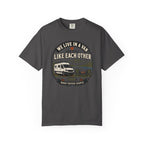 We Live In A Van And Still Like Each Other - T-Shirt