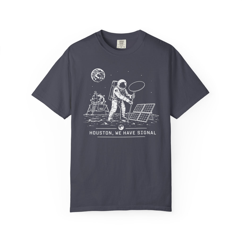 Houston We Have Signal - T-Shirt