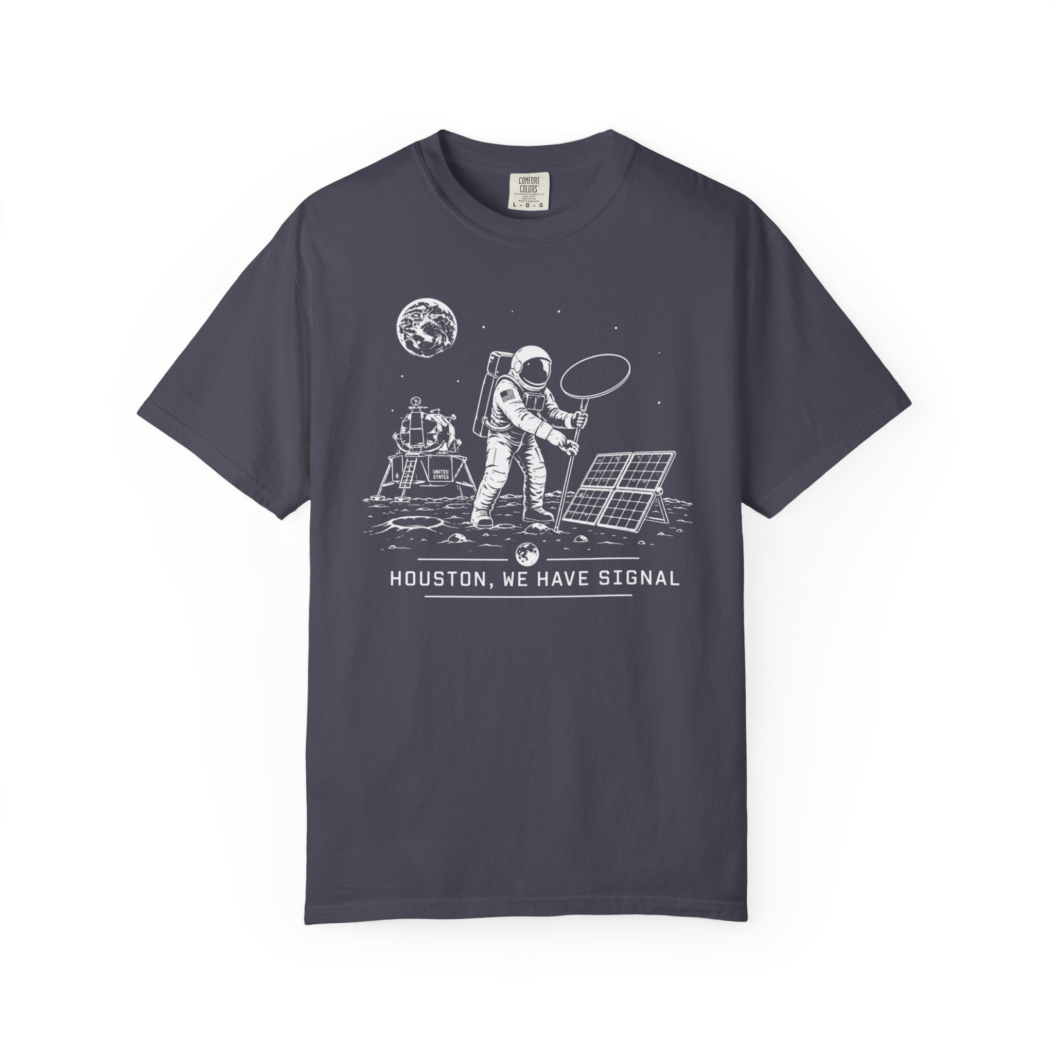 Houston We Have Signal - T-Shirt
