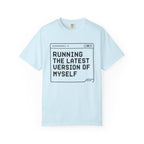 Running The Latest Version Of MySelf - T-Shirt