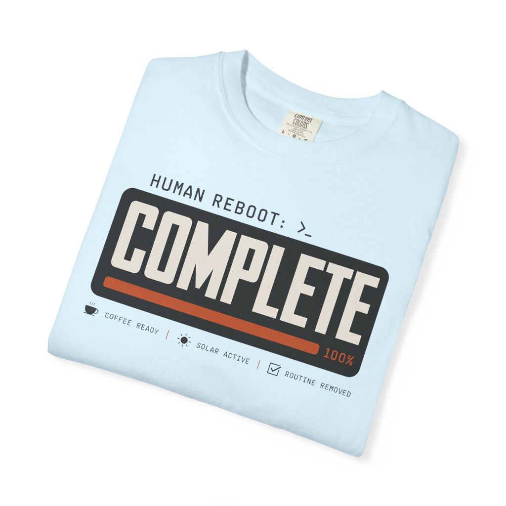 Human Reboot Complete - T-Shirt
