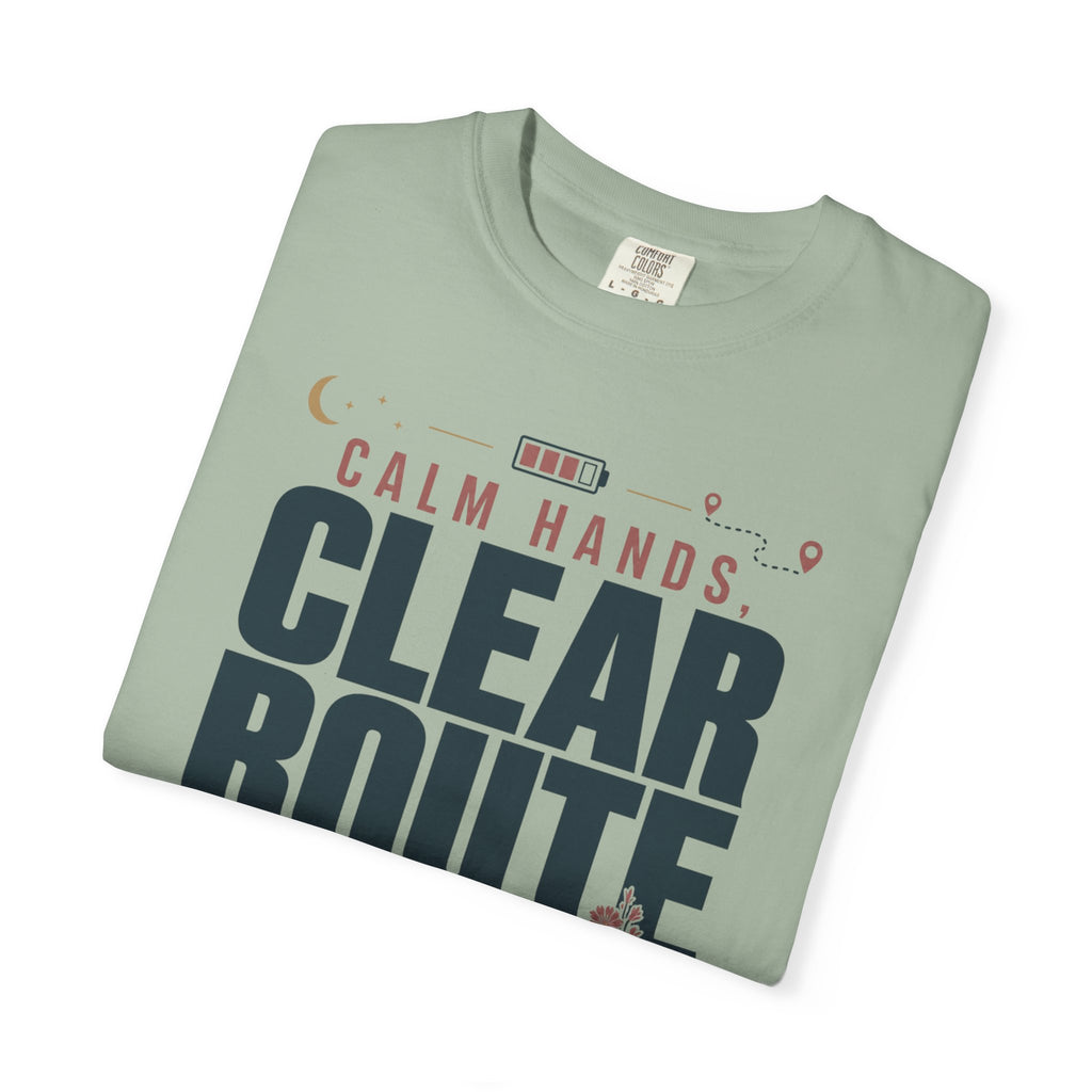 Calm Hands Clear Route - T-Shirt