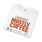 Camping Budget Mostly Coffee - T-Shirt