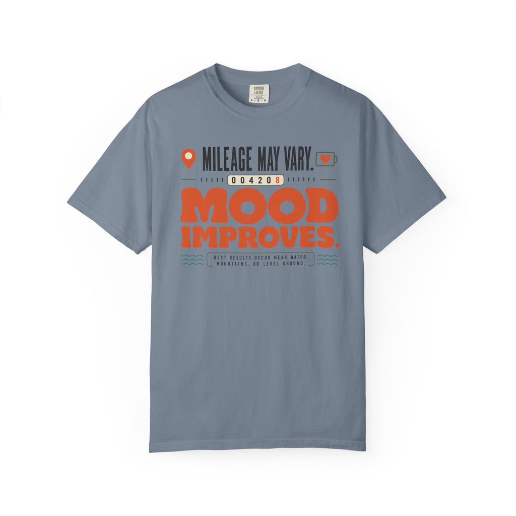 Mileage May Vary Mood Improves - T-Shirt