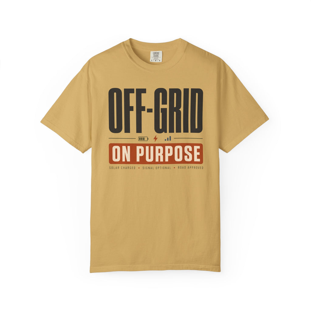 Off Grid On Purpose - T-Shirt