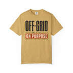 Off Grid On Purpose - T-Shirt