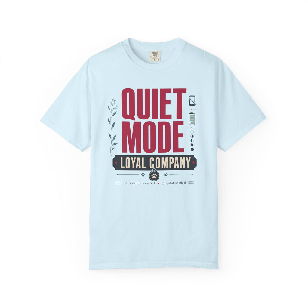 Quiet Mode Loyal Company - T-Shirt