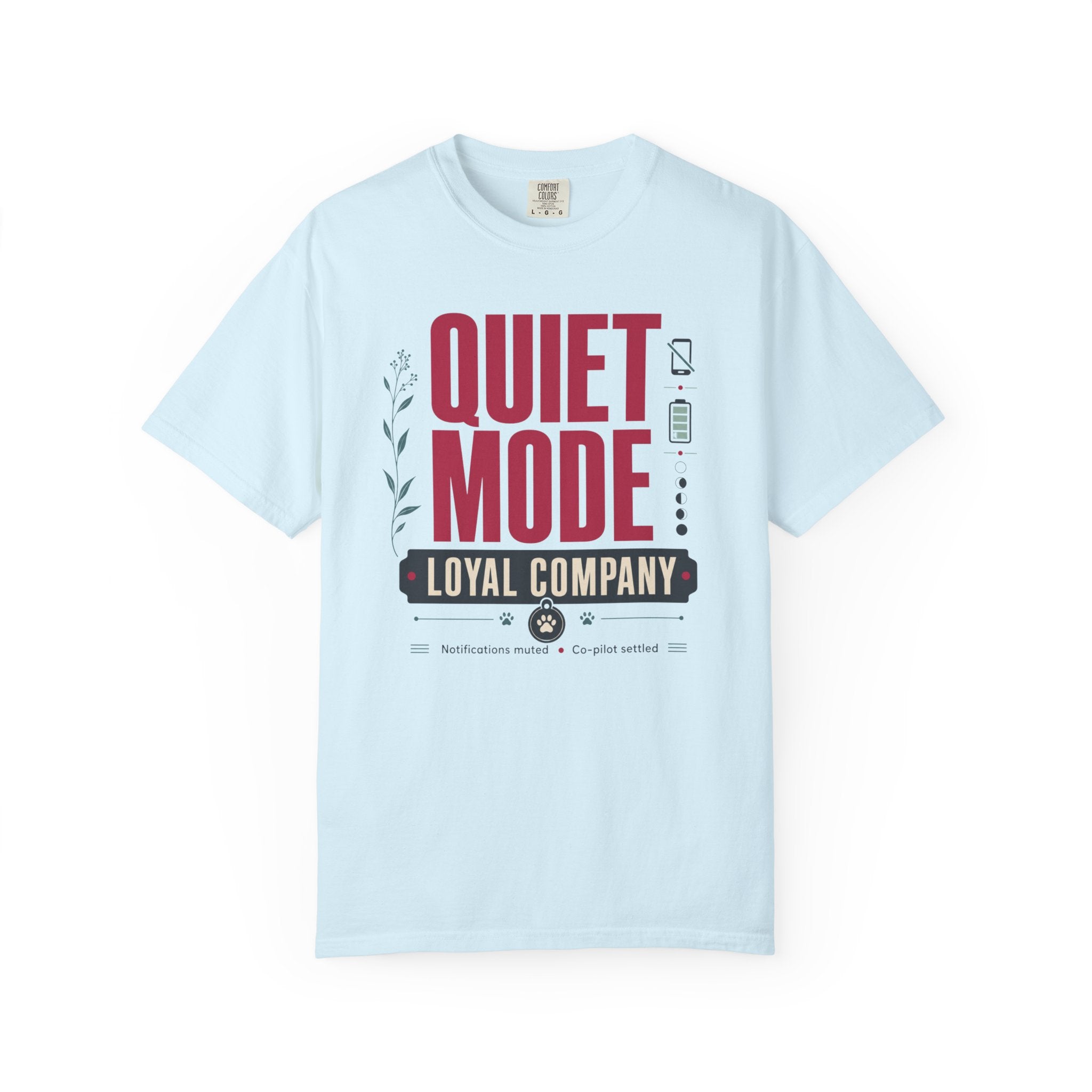 Quiet Mode Loyal Company - T-Shirt