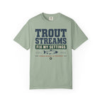 Trout Streams Fix My Settings - T-Shirt
