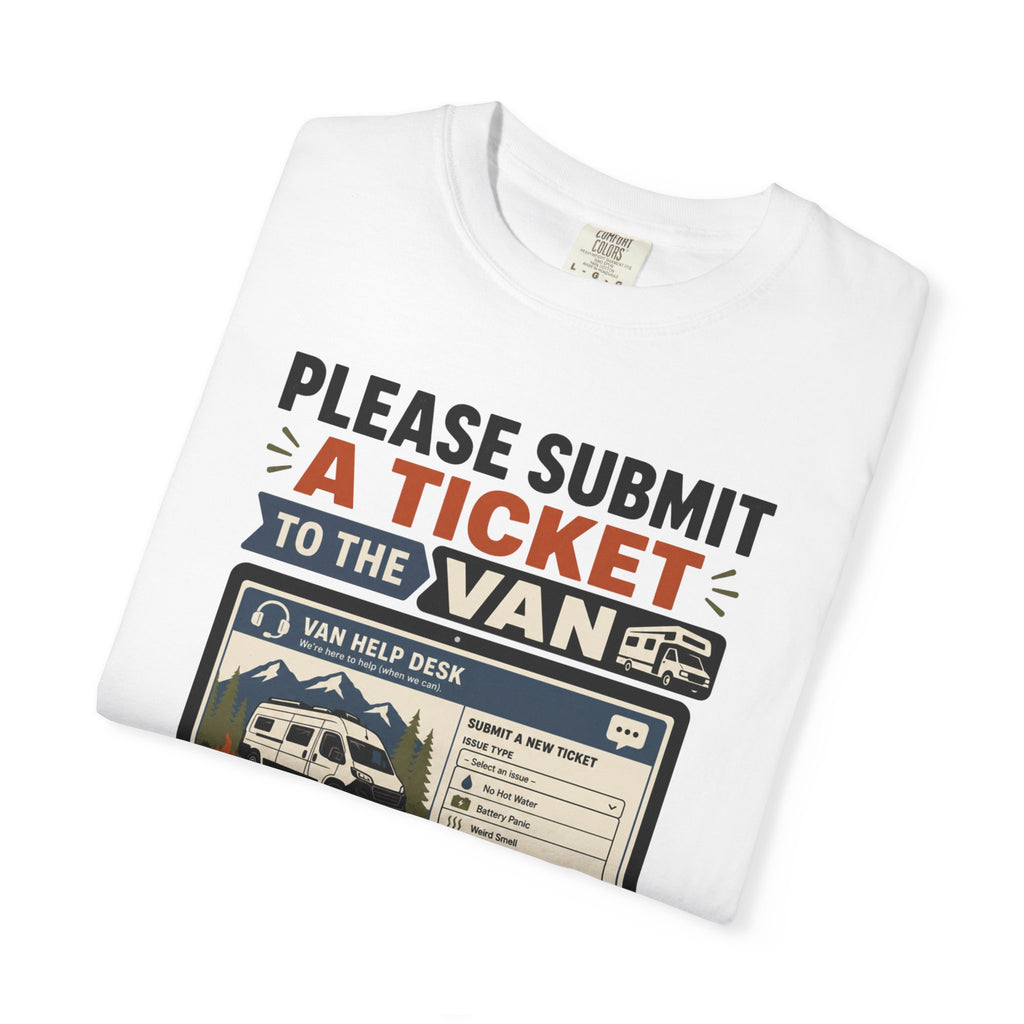 Please Submit A Ticket To The Van - T-Shirt