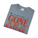 Available By Email Gone By Nature - T-Shirt